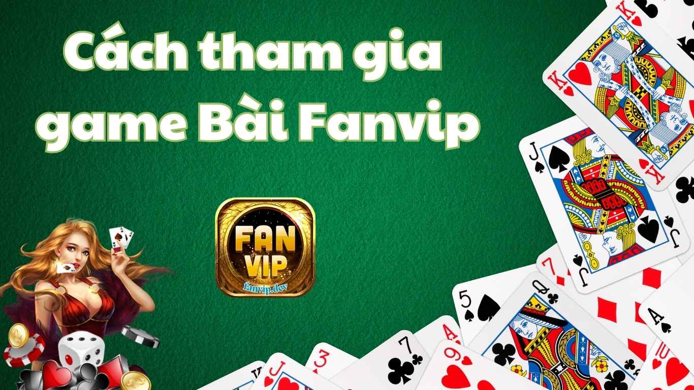 Cách vào sảnh game bài đổi thưởng Fanvip 