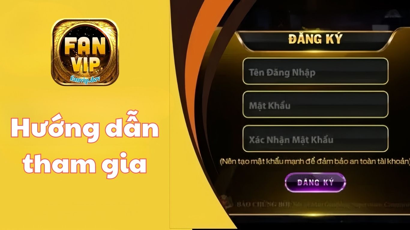 Hướng Dẫn Chi Tiết Cách Tham Gia Tại Fanvip