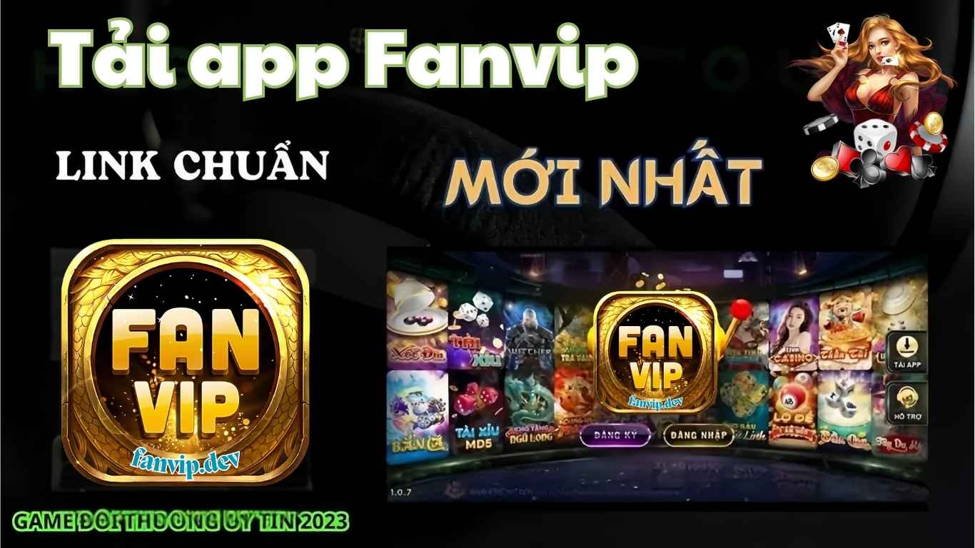 Tải app Fanvip - Cập nhật link tải Fanvip mới nhất 2025