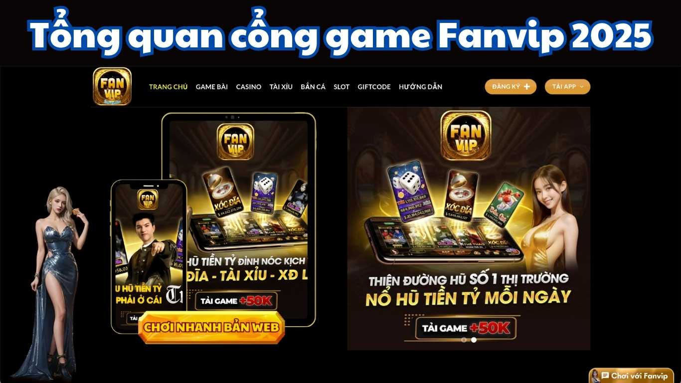 Tổng Quan Cổng Game Fanvip - Sân Chơi Đẳng Cấp Quốc Tế